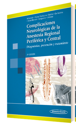 Imagen del Libro: Complicaciones Neurológicas de la Anestesia Regional Periférica y Central Complicaciones Neurológicas de la Anestesia Regional Periférica y Central