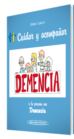Imagen del Libro: Cuidar y acompañar a la persona con Demencia Cuidar y acompañar a la persona con Demencia