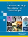 Anestesia en Cirugía Ortopédica y en Traumatología Anestesia en Cirugía Ortopédica y en Traumatología