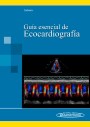 Guía Esencial de Ecocardiografía Guía Esencial de Ecocardiografía