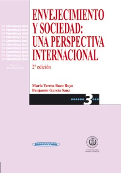Imagen del Libro: Envejecimiento y Sociedad: Una Perspectiva Internacional Envejecimiento y Sociedad: Una Perspectiva Internacional