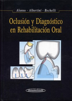 Imagen del Libro: Oclusión y Diagnóstico en Rehabilitación Oral Oclusión y Diagnóstico en Rehabilitación Oral