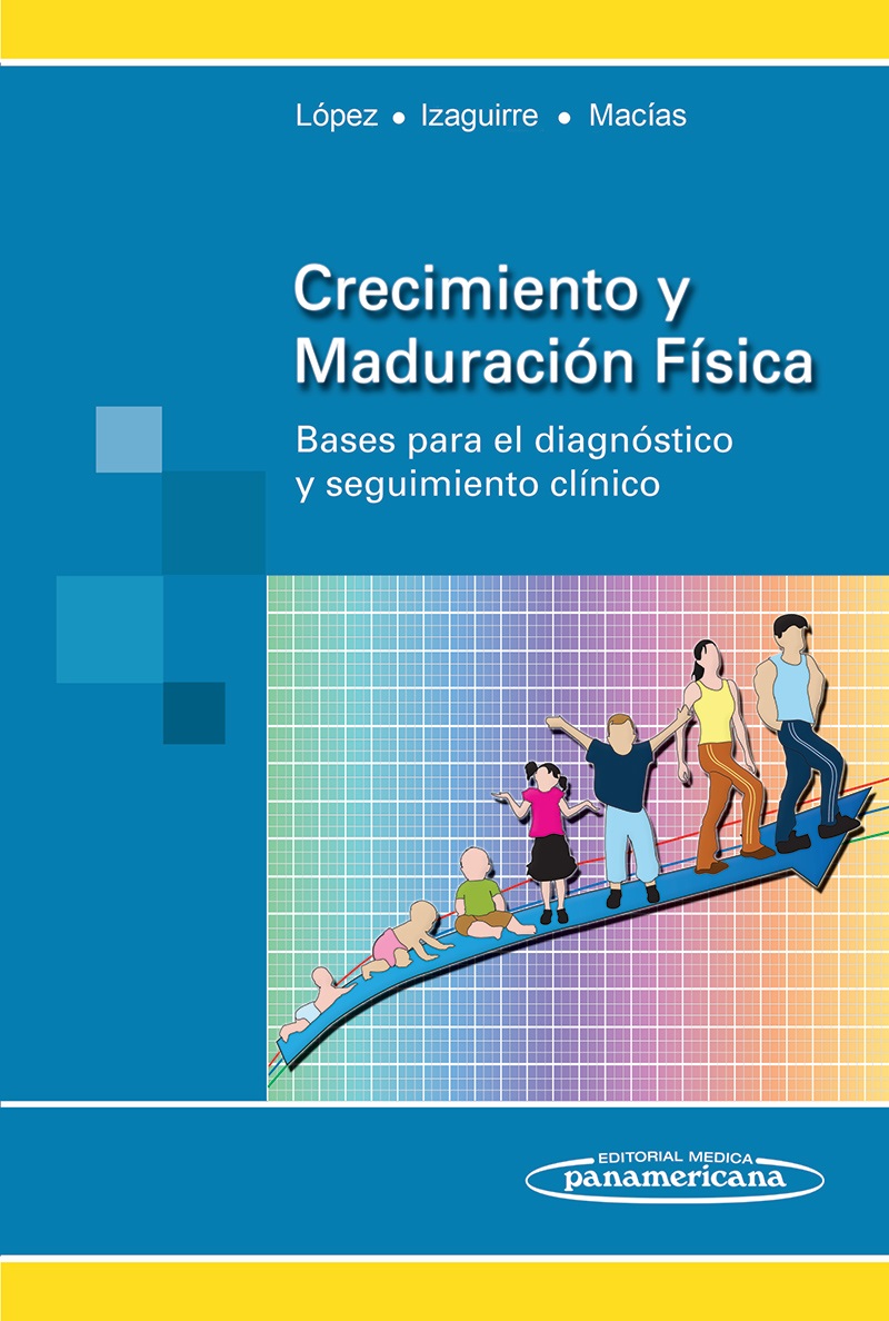 Crecimiento Y Maduración Física: Bases Para El Diagnóstico Y Seg