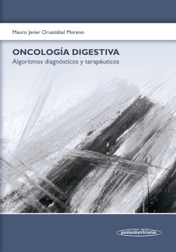 Imagen del Libro: Oncología Digestiva Oncología Digestiva