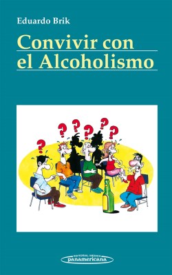 Imagen del Libro: Convivir con el Alcoholismo Convivir con el Alcoholismo