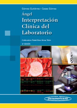 Imagen del Libro: Ángel. Interpretación Clínica del Laboratorio Ángel. Interpretación Clínica del Laboratorio