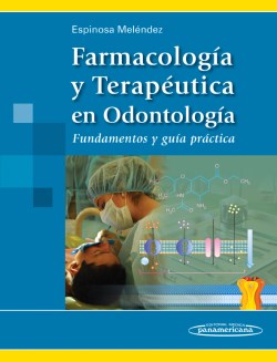 Imagen del Libro: Farmacología y Terapéutica en Odontología Farmacología y Terapéutica en Odontología