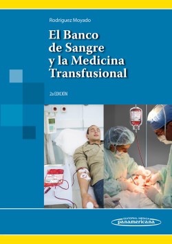 Imagen del Libro: El Banco de Sangre y la Medicina Transfusional El Banco de Sangre y la Medicina Transfusional