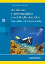 Accidentes y Enfermedades en el Medio Acuático Accidentes y Enfermedades en el Medio Acuático