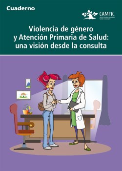 Imagen del Libro: Violencia de género y Atención Primaria de Salud: una visión desde la consulta Violencia de género y Atención Primaria de Salud: una visión desde la consulta