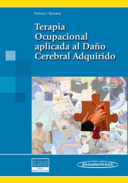 Imagen del Libro: Terapia Ocupacional aplicada al Daño Cerebral Adquirido Terapia Ocupacional aplicada al Daño Cerebral Adquirido