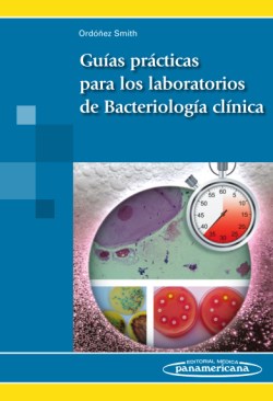 Imagen del Libro: Guías prácticas para los Laboratorios de Bacteriología clínica Guías prácticas para los Laboratorios de Bacteriología clínica