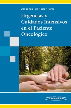 Imagen del Libro: Urgencias y Cuidados Intensivos en el Paciente Oncológico Urgencias y Cuidados Intensivos en el Paciente Oncológico