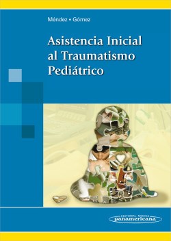 Imagen del Libro: Asistencia Inicial al Traumatismo Pediátrico Asistencia Inicial al Traumatismo Pediátrico
