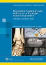 Tomografía Computarizada Multicorte en Patología Musculoesquelética Tomografía Computarizada Multicorte en Patología Musculoesquelética