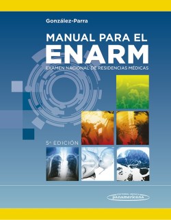 Imagen del Libro: Manual para el Examen Nacional de Residencias Médicas ENARM Manual para el Examen Nacional de Residencias Médicas ENARM