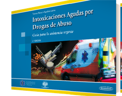 Imagen del Libro: Intoxicaciones Agudas por Drogas de Abuso Intoxicaciones Agudas por Drogas de Abuso