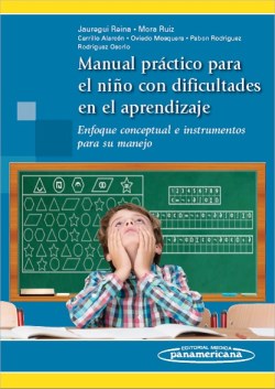 Imagen del Libro: Manual práctico para el niño con dificultades en el aprendizaje Manual práctico para el niño con dificultades en el aprendizaje