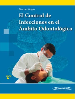 Imagen del Libro: El Control de Infecciones en el Ámbito Odontológico El Control de Infecciones en el Ámbito Odontológico