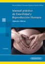 Manual práctico de Esterilidad y Reproducción Humana Manual práctico de Esterilidad y Reproducción Humana