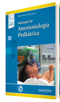 Imagen del Libro: Manual de Anestesiología Pediátrica (incluye versión digital) Manual de Anestesiología Pediátrica (incluye versión digital)