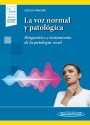La voz normal y patológica (incluye versión digital) La voz normal y patológica (incluye versión digital)