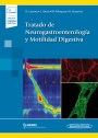 Tratado de Neurogastroenterología y Motilidad Digestiva (incluye versión digital) Tratado de Neurogastroenterología y Motilidad Digestiva (incluye versión digital)