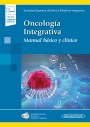 Oncología Integrativa (incluye versión digital) Oncología Integrativa (incluye versión digital)