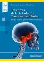 Trastornos de la Articulación Temporomandibular (incluye versión digital) Trastornos de la Articulación Temporomandibular (incluye versión digital)