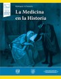 La Medicina en la Historia (Incluye versión digital) La Medicina en la Historia (Incluye versión digital)